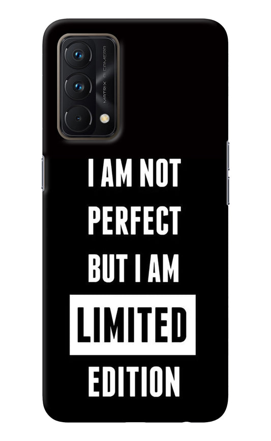 I Am Not Perfect But I Am Limited Edition Realme GT Master Edition Back Cover