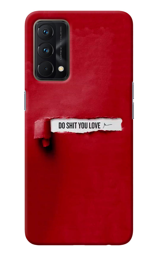 Do Shit You Love Realme GT Master Edition Back Cover