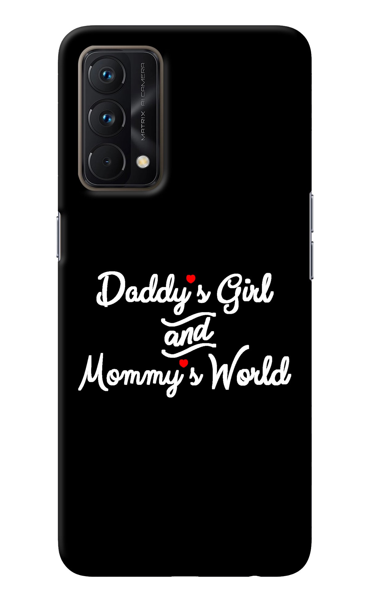 Daddy's Girl and Mommy's World Realme GT Master Edition Back Cover