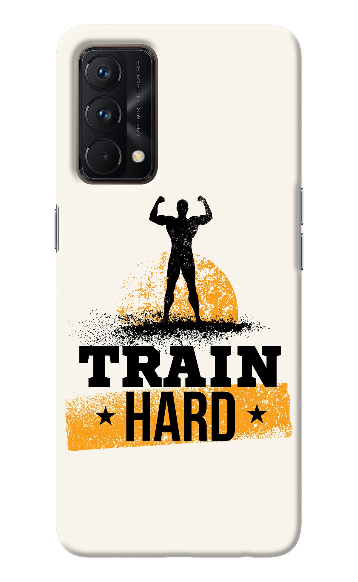 Train Hard Realme GT Master Edition Back Cover