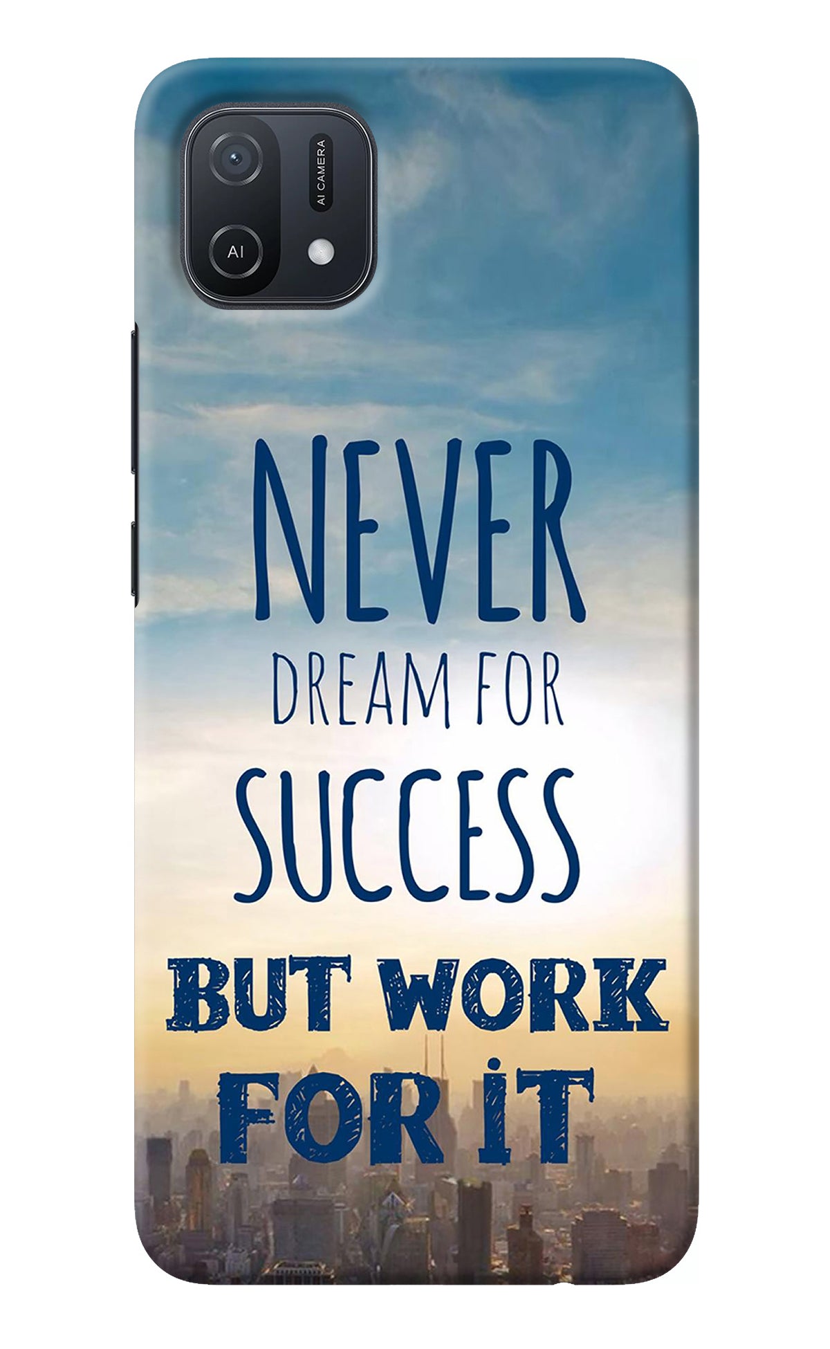 Never Dream For Success But Work For It Oppo A16k/A16e Back Cover