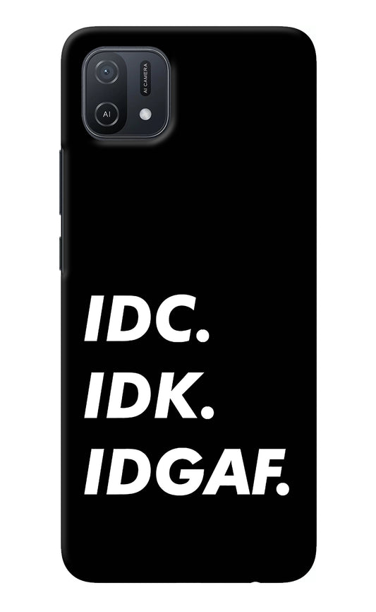 Idc Idk Idgaf Oppo A16k/A16e Back Cover