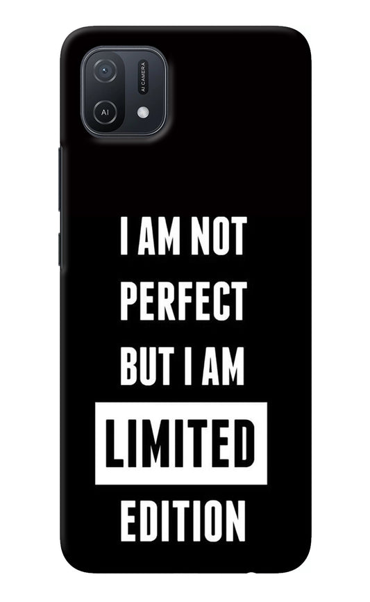 I Am Not Perfect But I Am Limited Edition Oppo A16k/A16e Back Cover