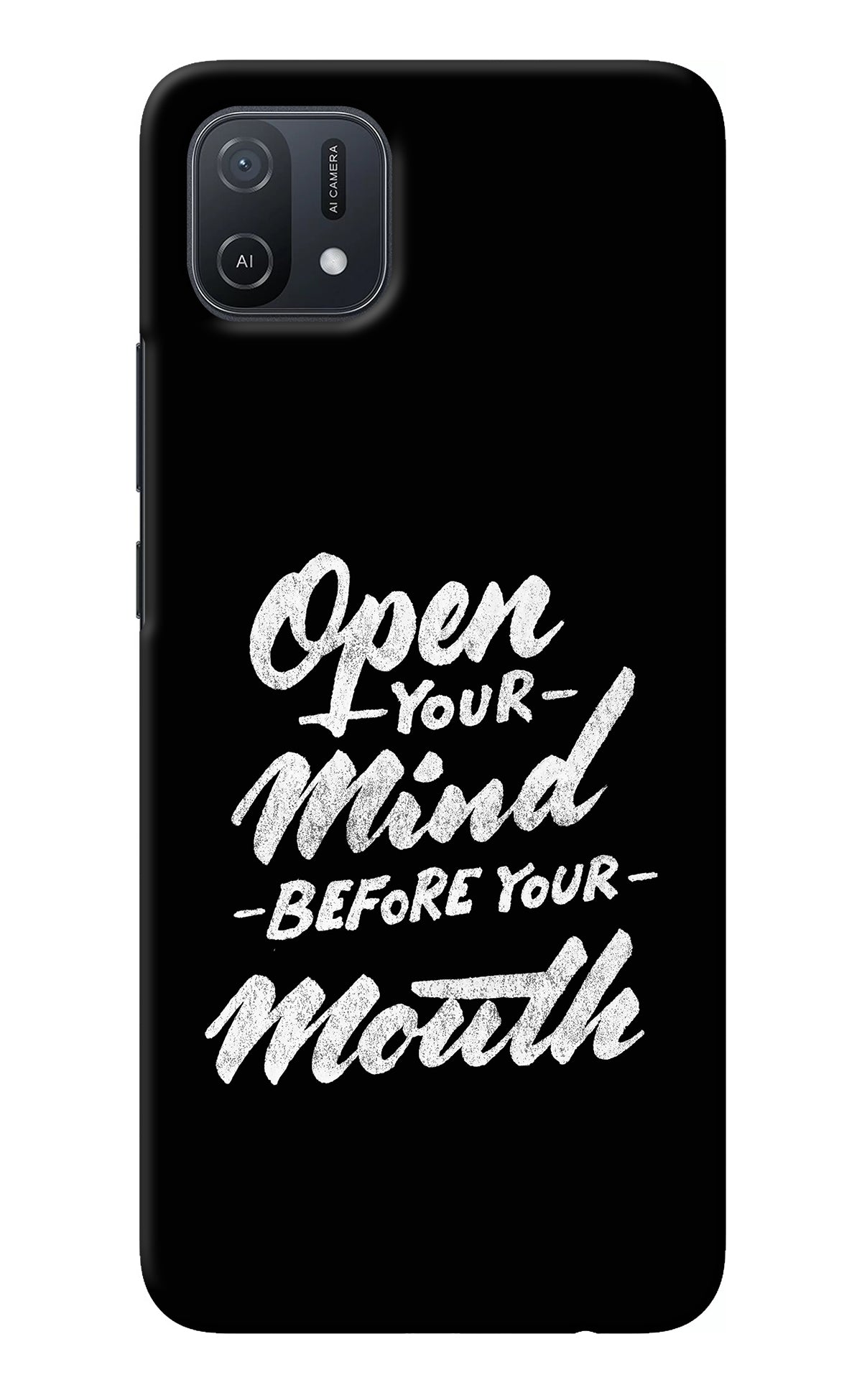 Open Your Mind Before Your Mouth Oppo A16k/A16e Back Cover