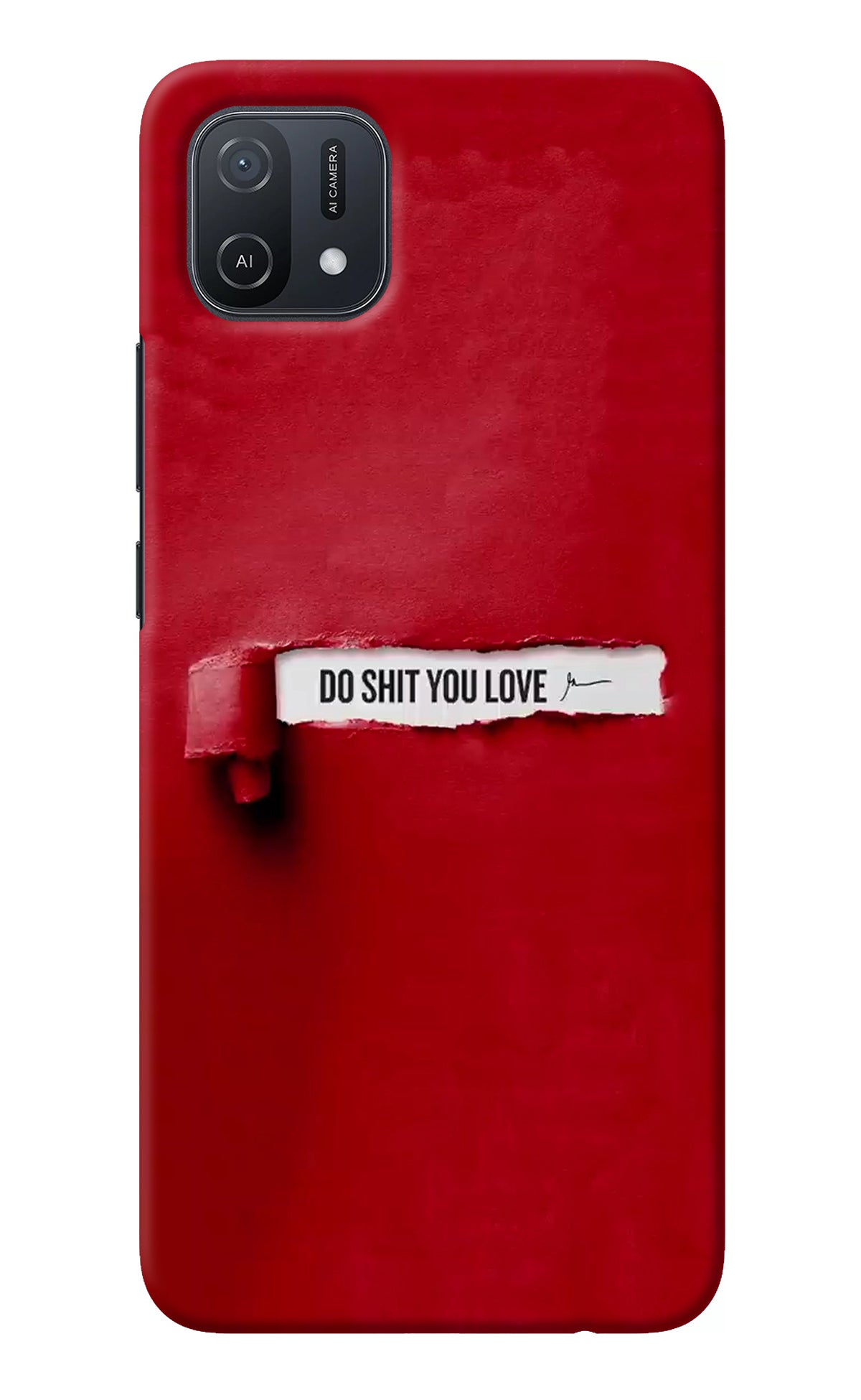 Do Shit You Love Oppo A16k/A16e Back Cover