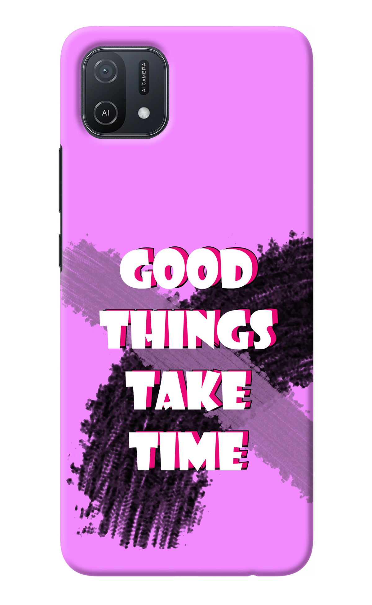 Good Things Take Time Oppo A16k/A16e Back Cover