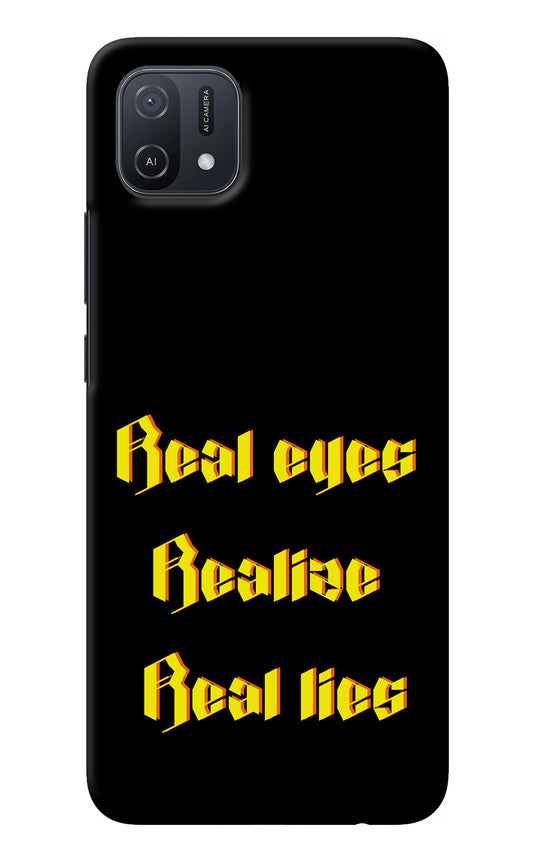 Real Eyes Realize Real Lies Oppo A16k/A16e Back Cover