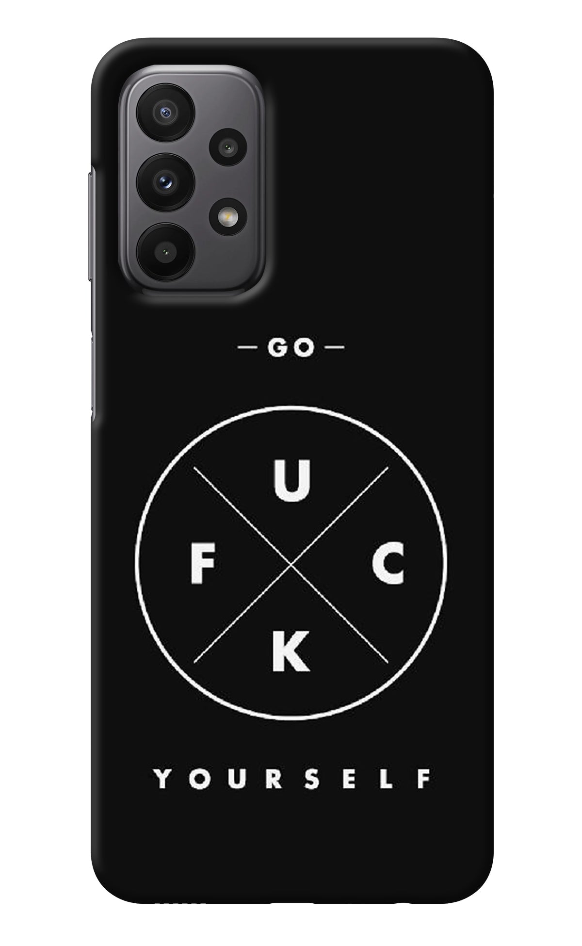 Go Fuck Yourself Samsung A23 Back Cover