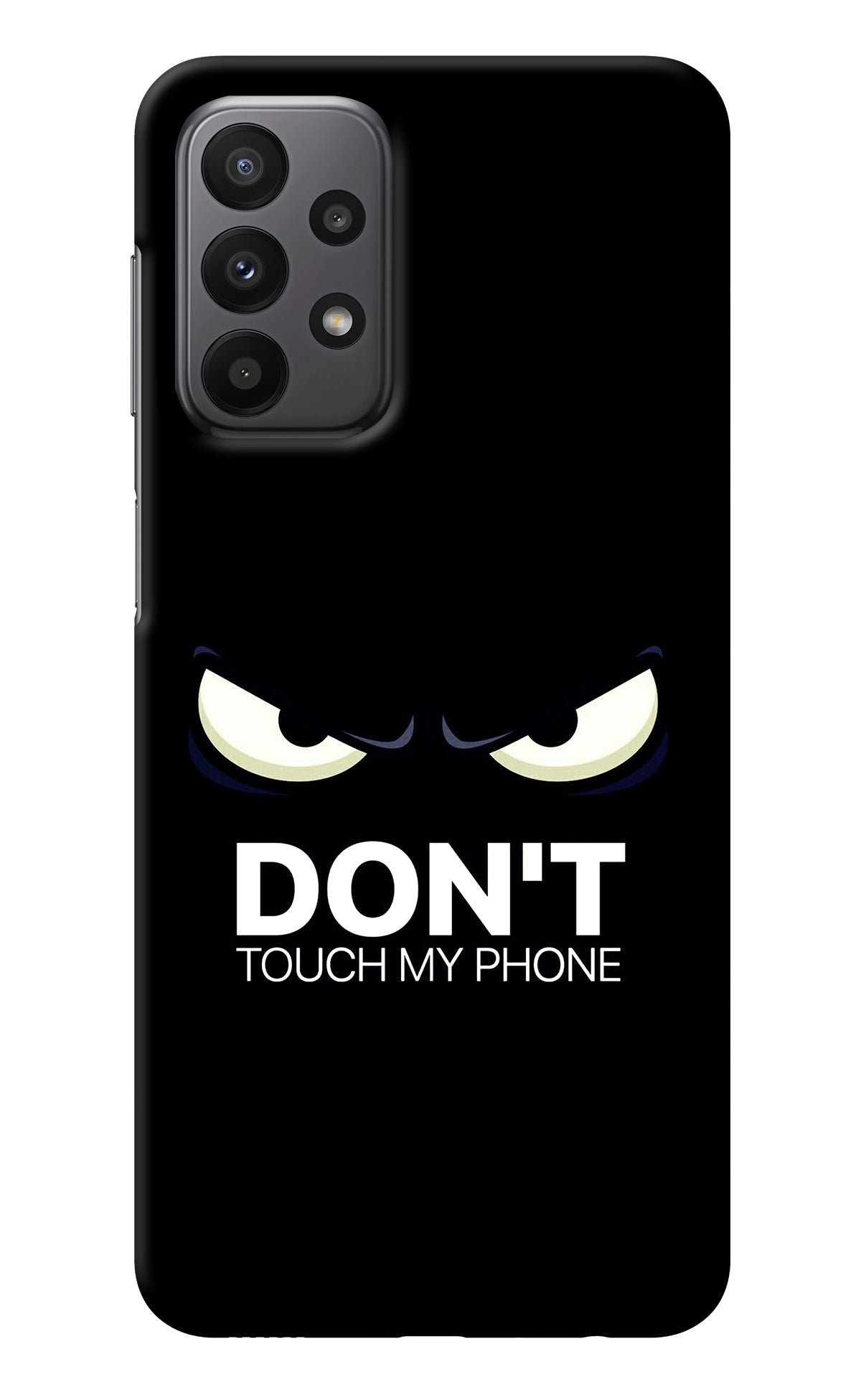 Don'T Touch My Phone Samsung A23 Back Cover