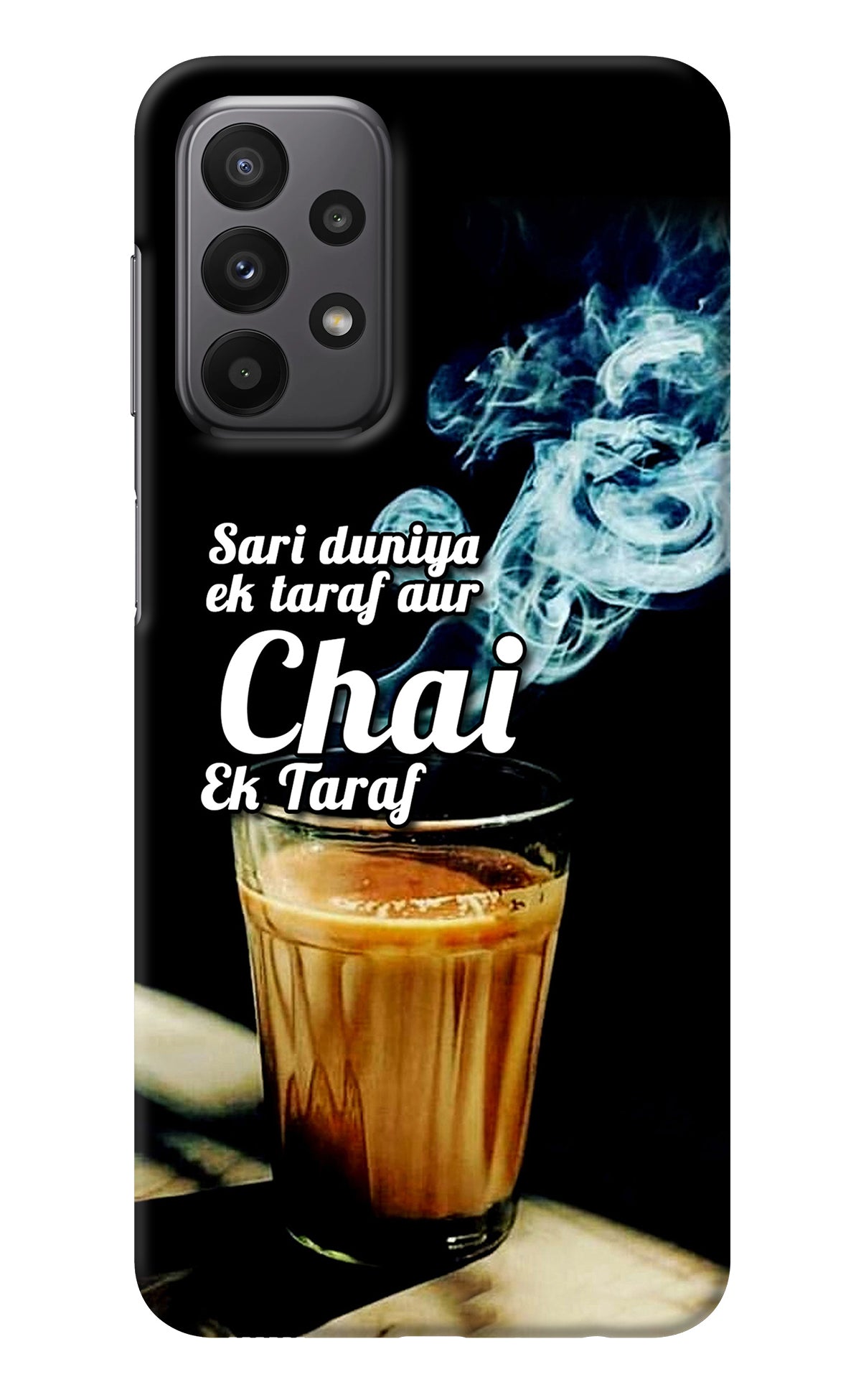Chai Ek Taraf Quote Samsung A23 Back Cover