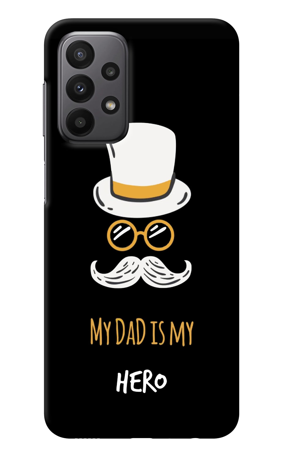 My Dad Is My Hero Samsung A23 Back Cover