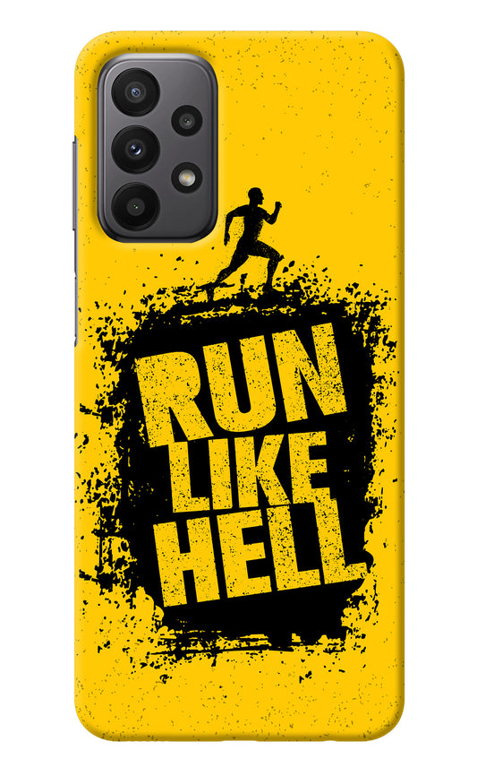 Run Like Hell Samsung A23 Back Cover