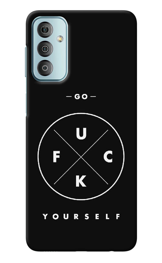 Go Fuck Yourself Samsung F23 5G Back Cover