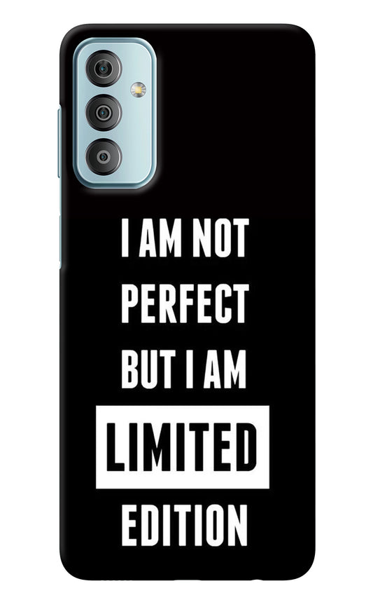 I Am Not Perfect But I Am Limited Edition Samsung F23 5G Back Cover