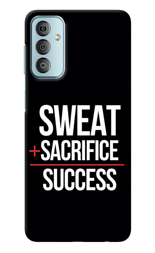 Sweat Sacrifice Success Samsung F23 5G Back Cover