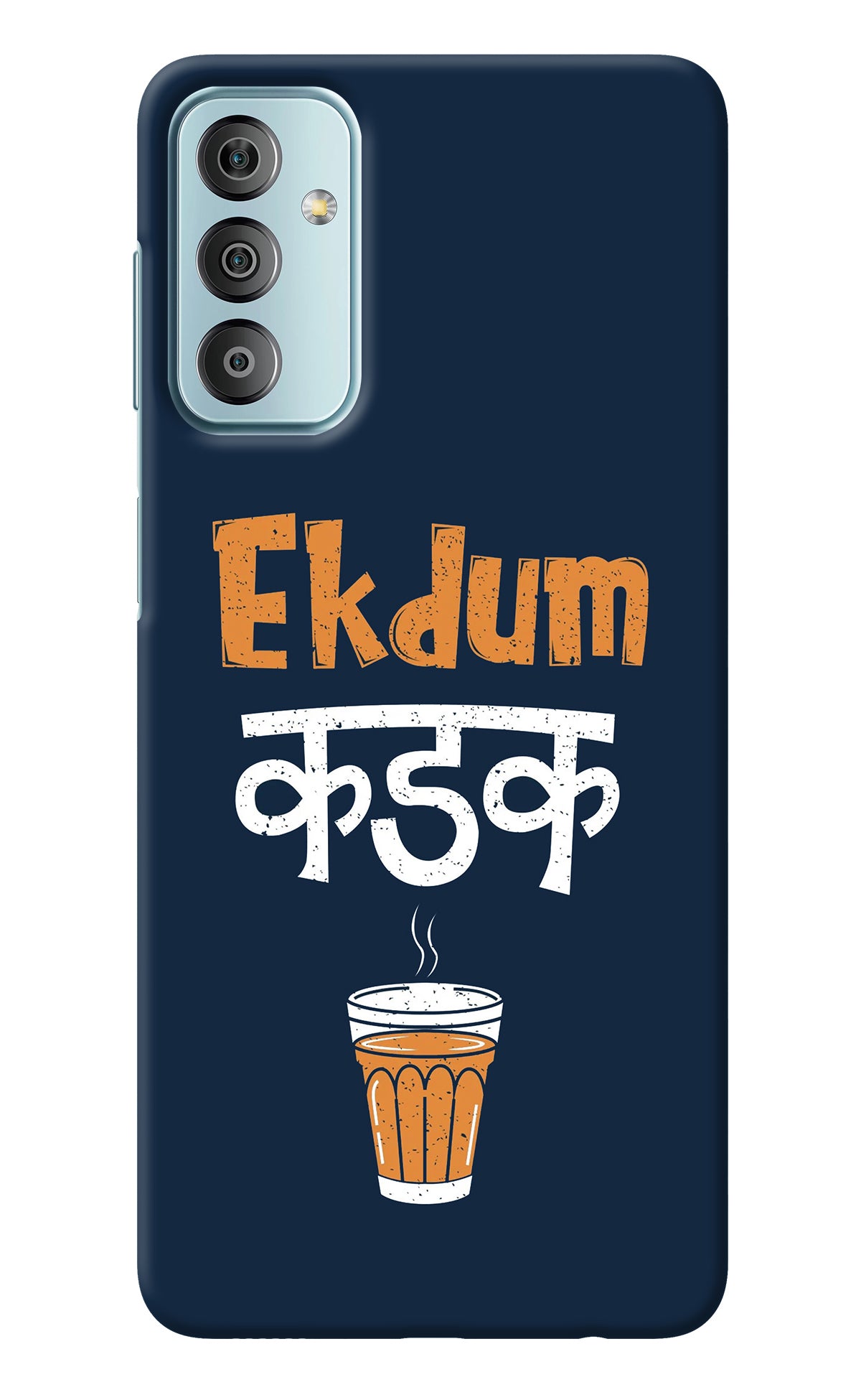 Ekdum Kadak Chai Samsung F23 5G Back Cover