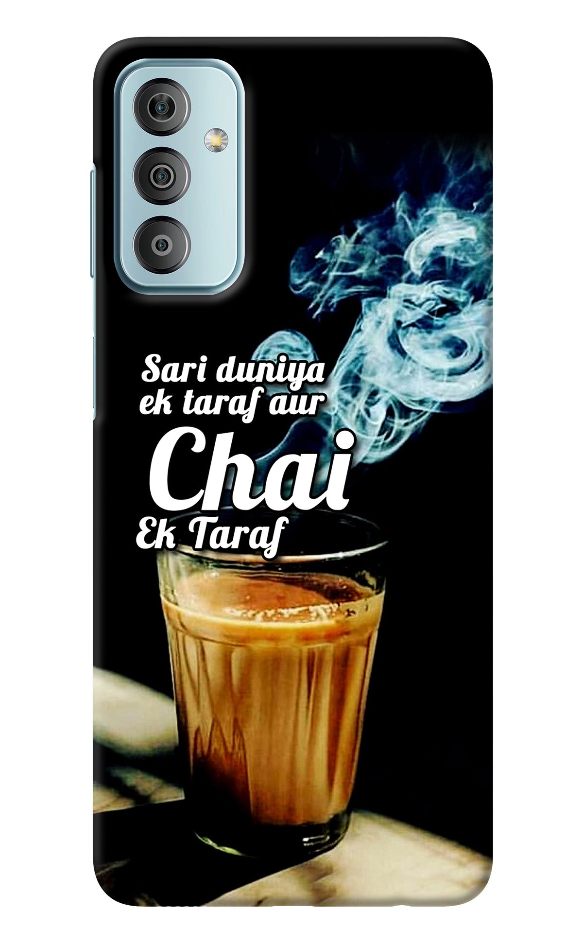 Chai Ek Taraf Quote Samsung F23 5G Back Cover