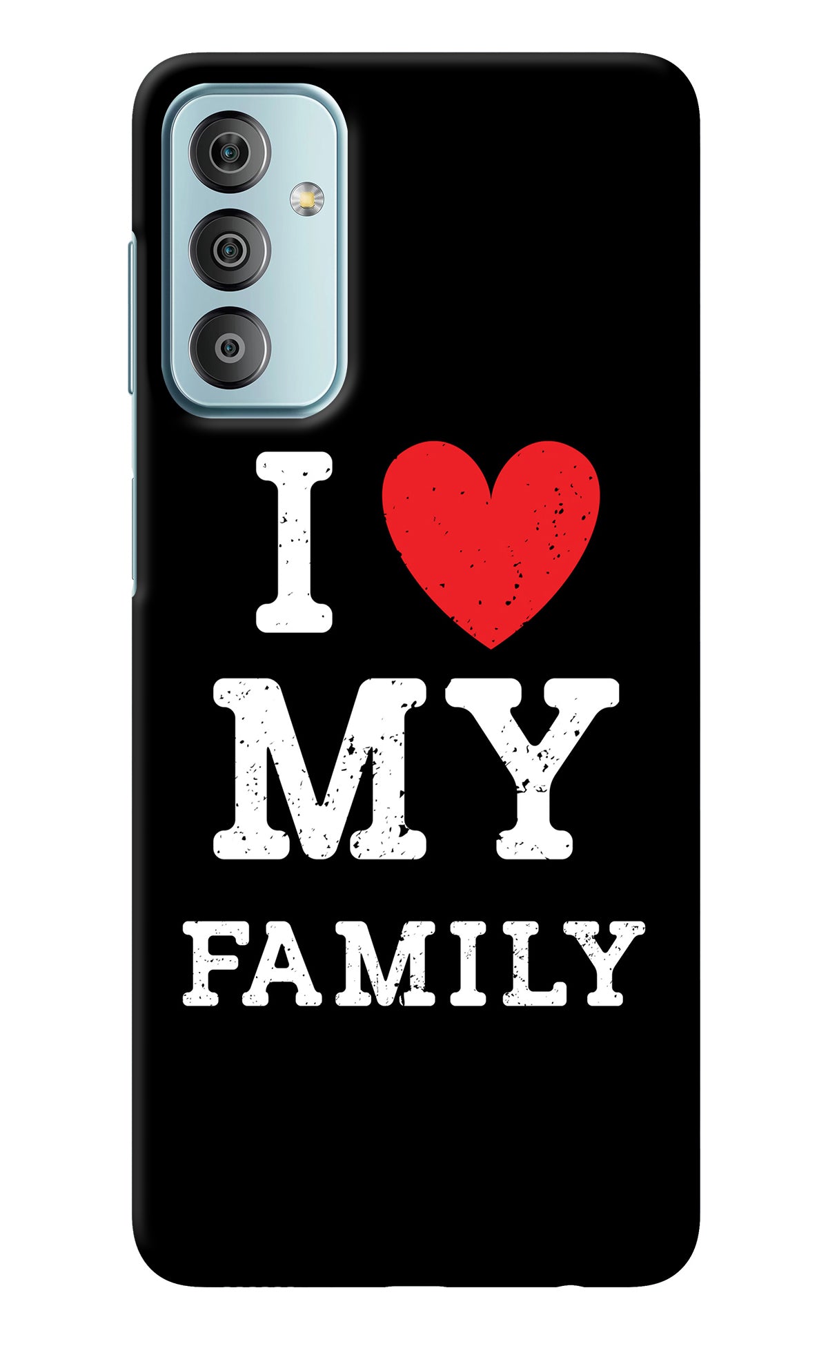 I Love My Family Samsung F23 5G Back Cover