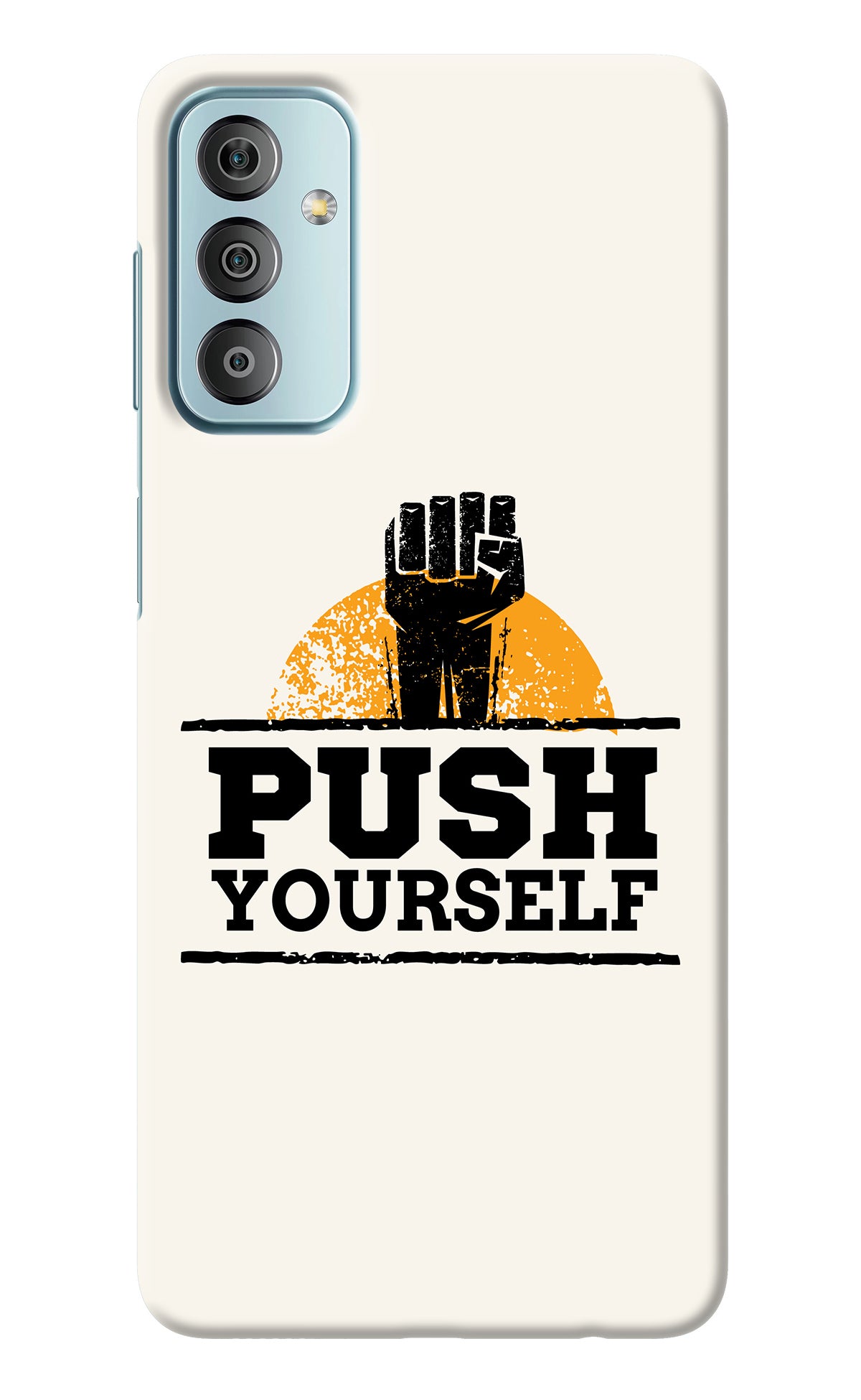 Push Yourself Samsung F23 5G Back Cover