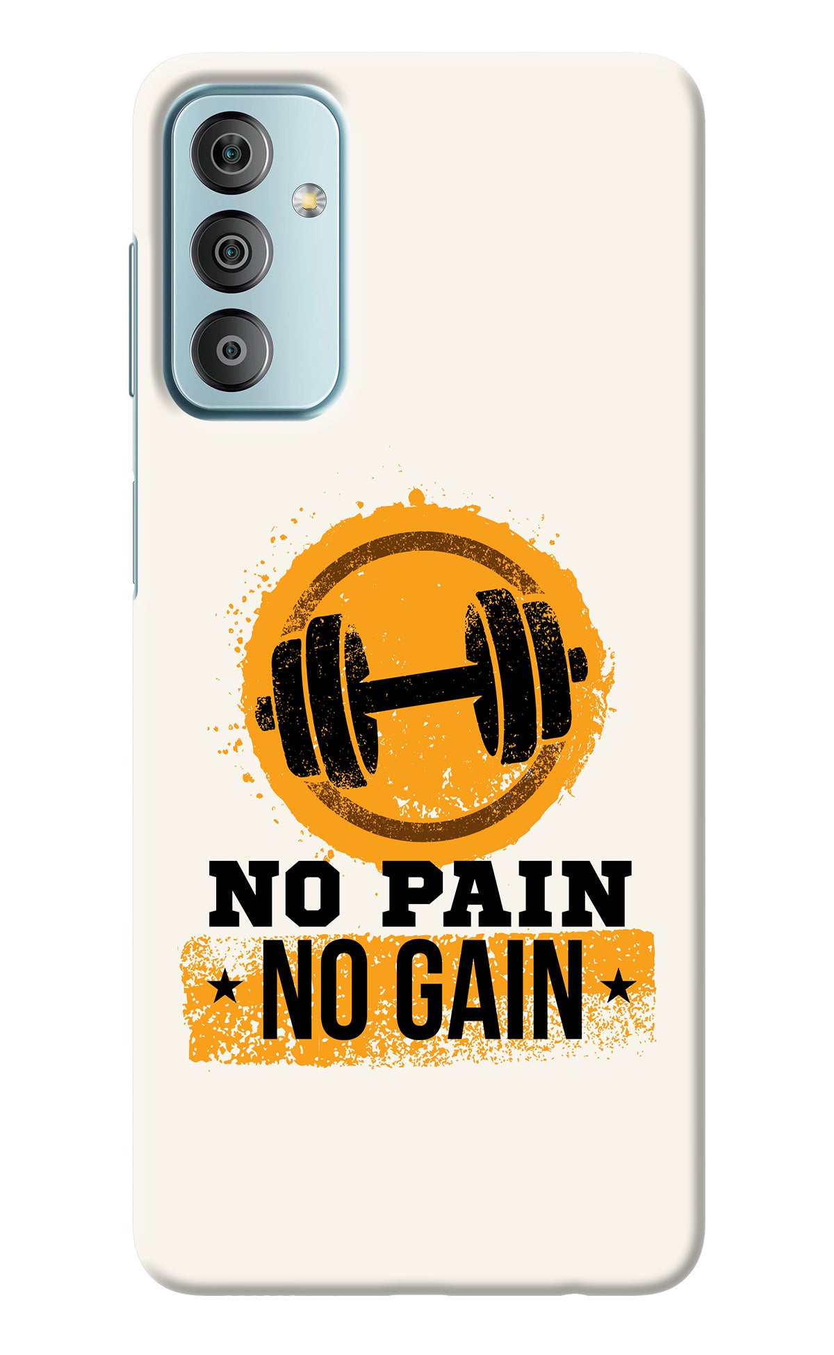 No Pain No Gain Samsung F23 5G Back Cover