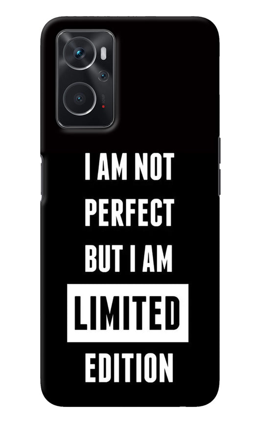 I Am Not Perfect But I Am Limited Edition Oppo K10 4G Back Cover