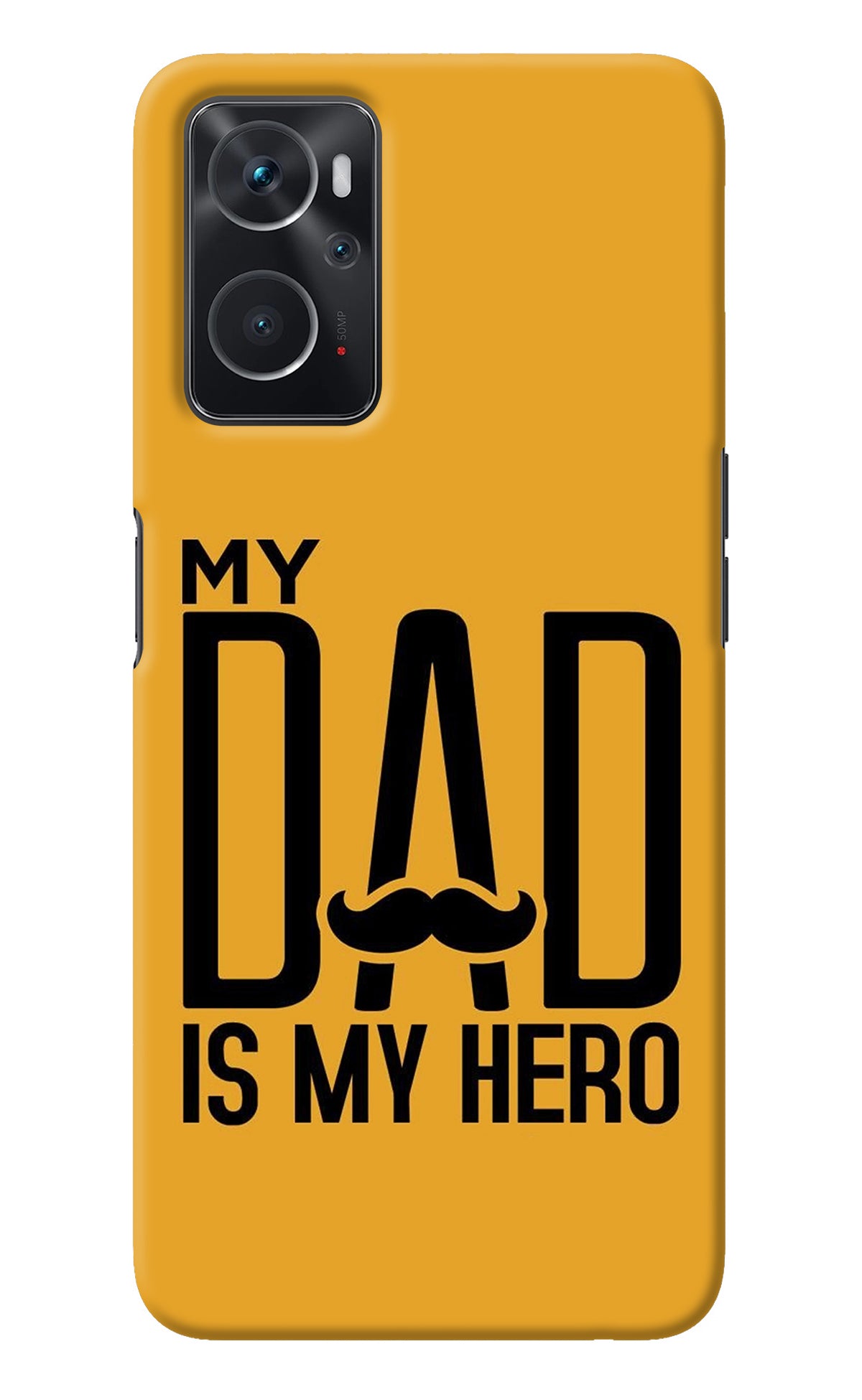 My Dad Is My Hero Oppo K10 4G Back Cover