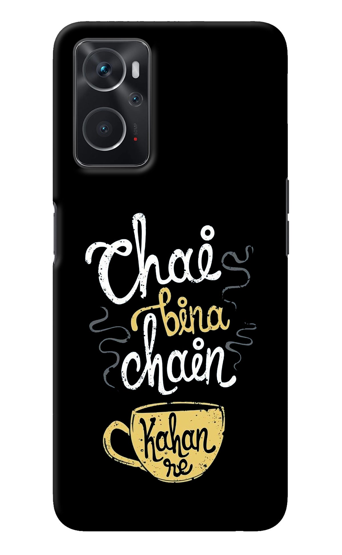 Chai Bina Chain Kaha Re Oppo K10 4G Back Cover