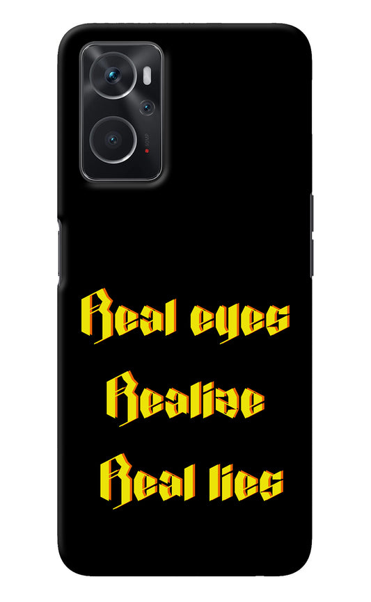 Real Eyes Realize Real Lies Oppo K10 4G Back Cover