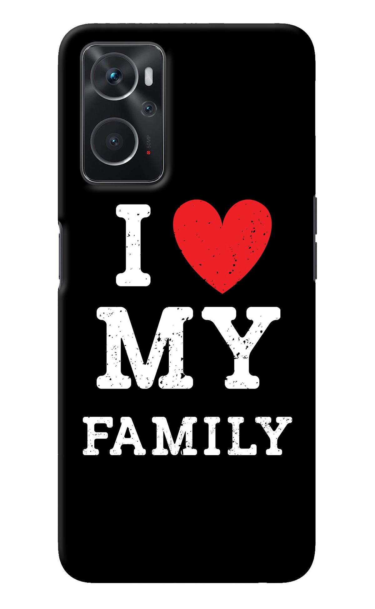 I Love My Family Oppo K10 4G Back Cover