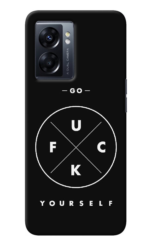 Go Fuck Yourself Oppo K10 5G Back Cover