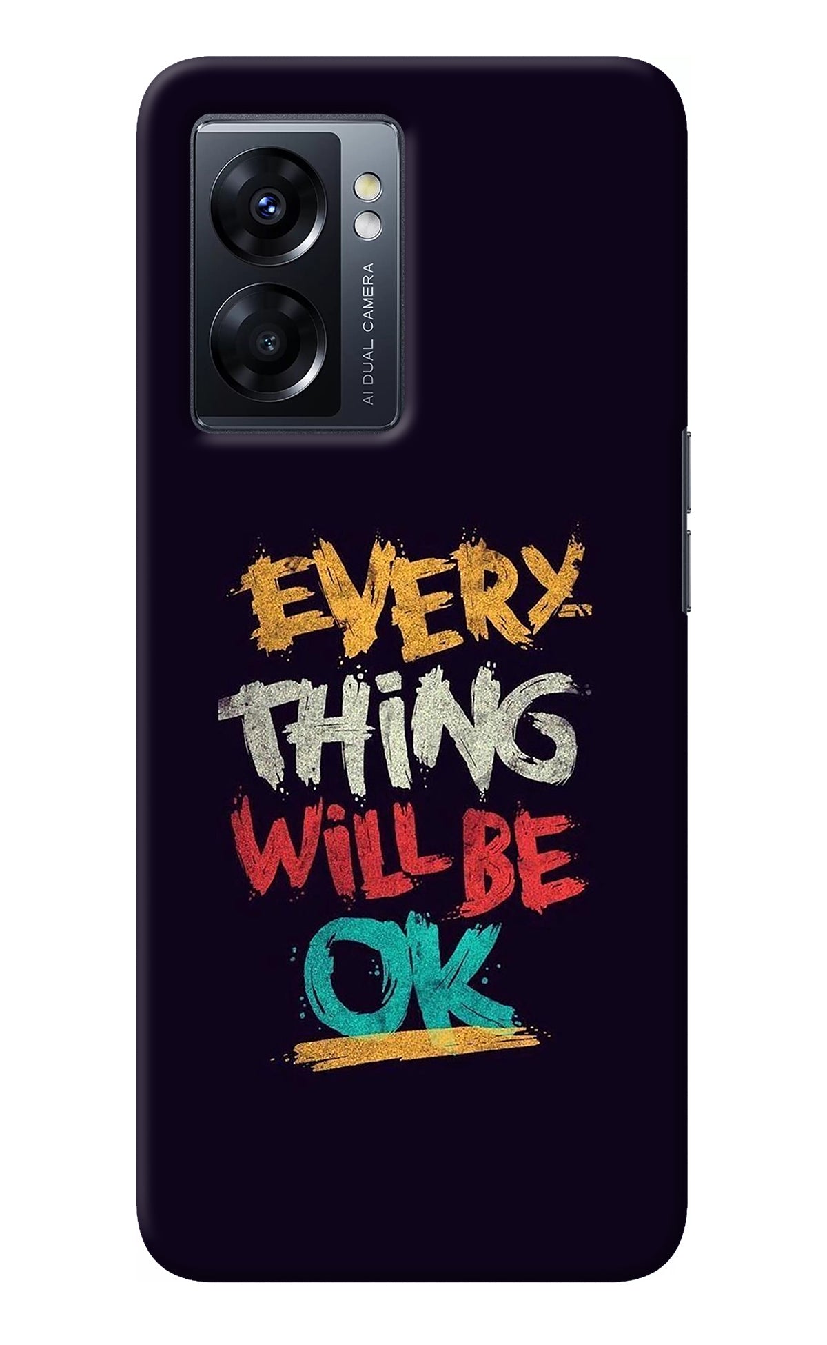 Everything Will Be Ok Oppo K10 5G Back Cover