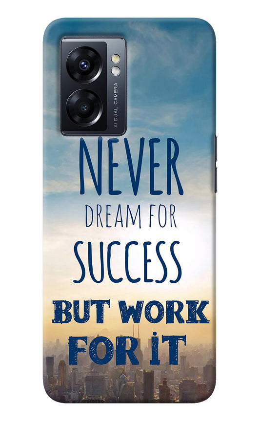 Never Dream For Success But Work For It Oppo K10 5G Back Cover