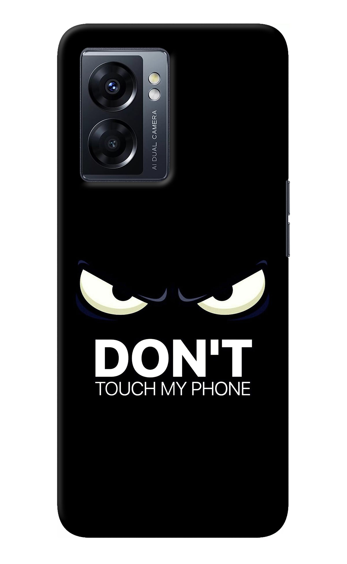 Don'T Touch My Phone Oppo K10 5G Back Cover