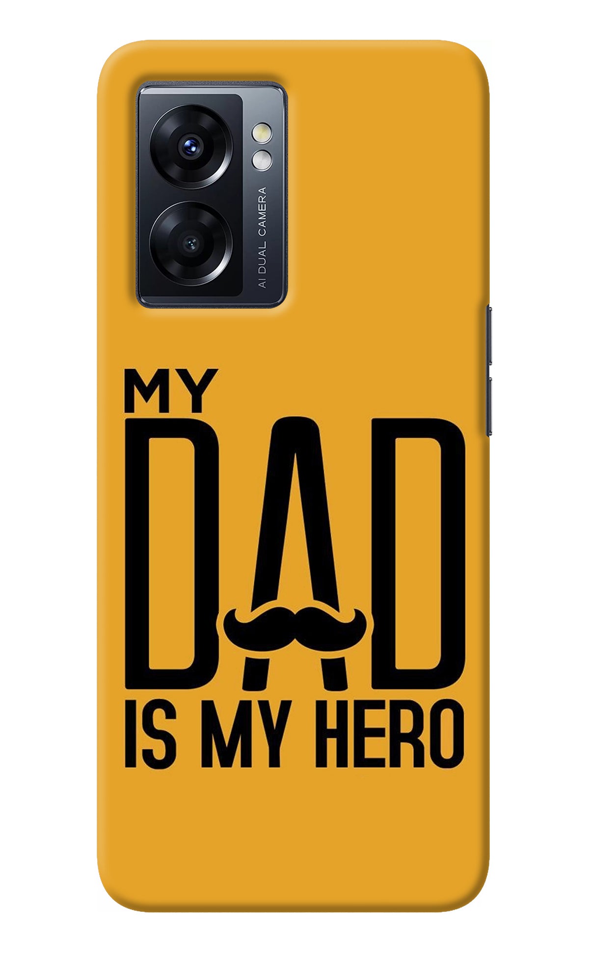 My Dad Is My Hero Oppo K10 5G Back Cover