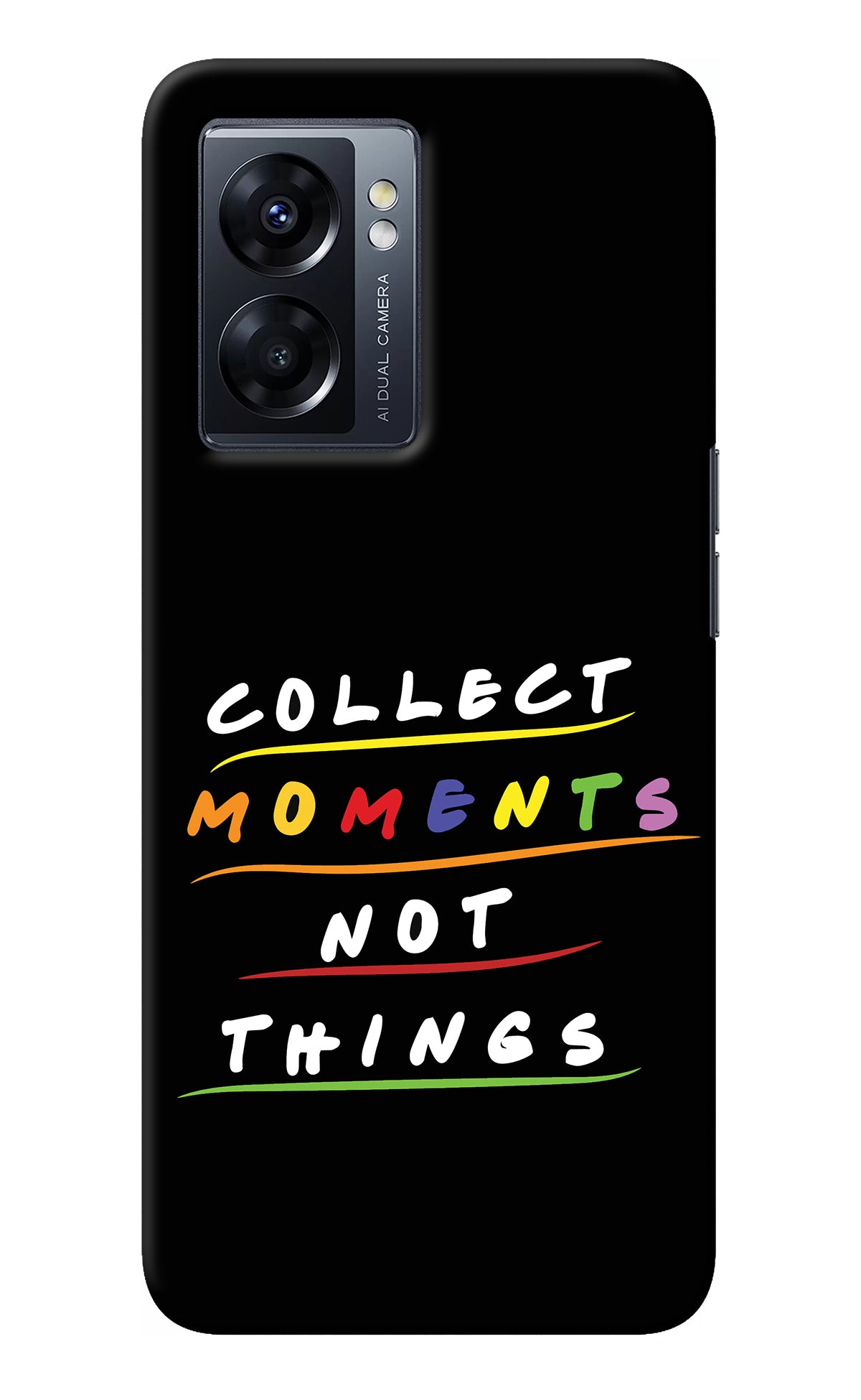 Collect Moments Not Things Oppo K10 5G Back Cover