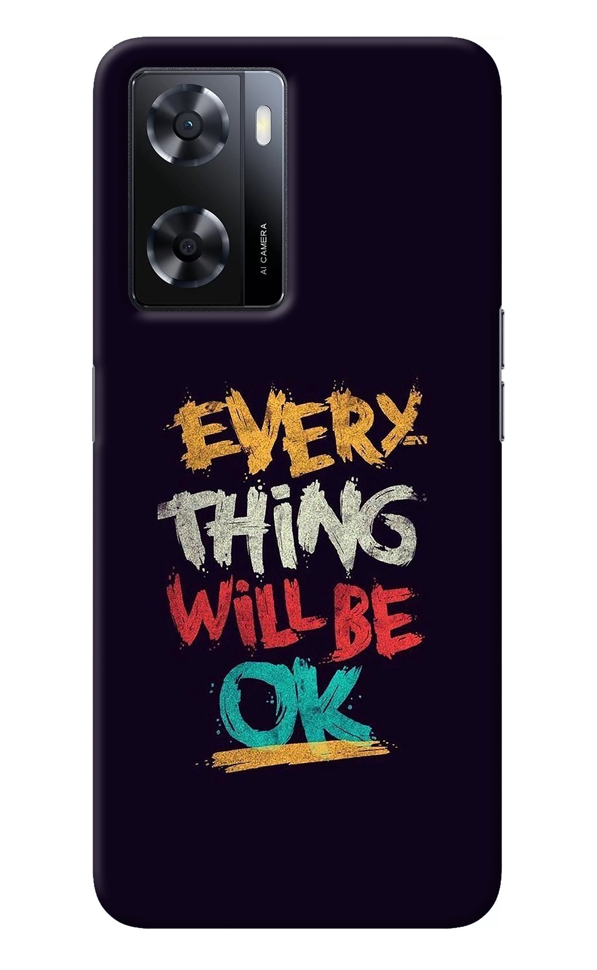 Everything Will Be Ok Oppo A57 2022 Back Cover