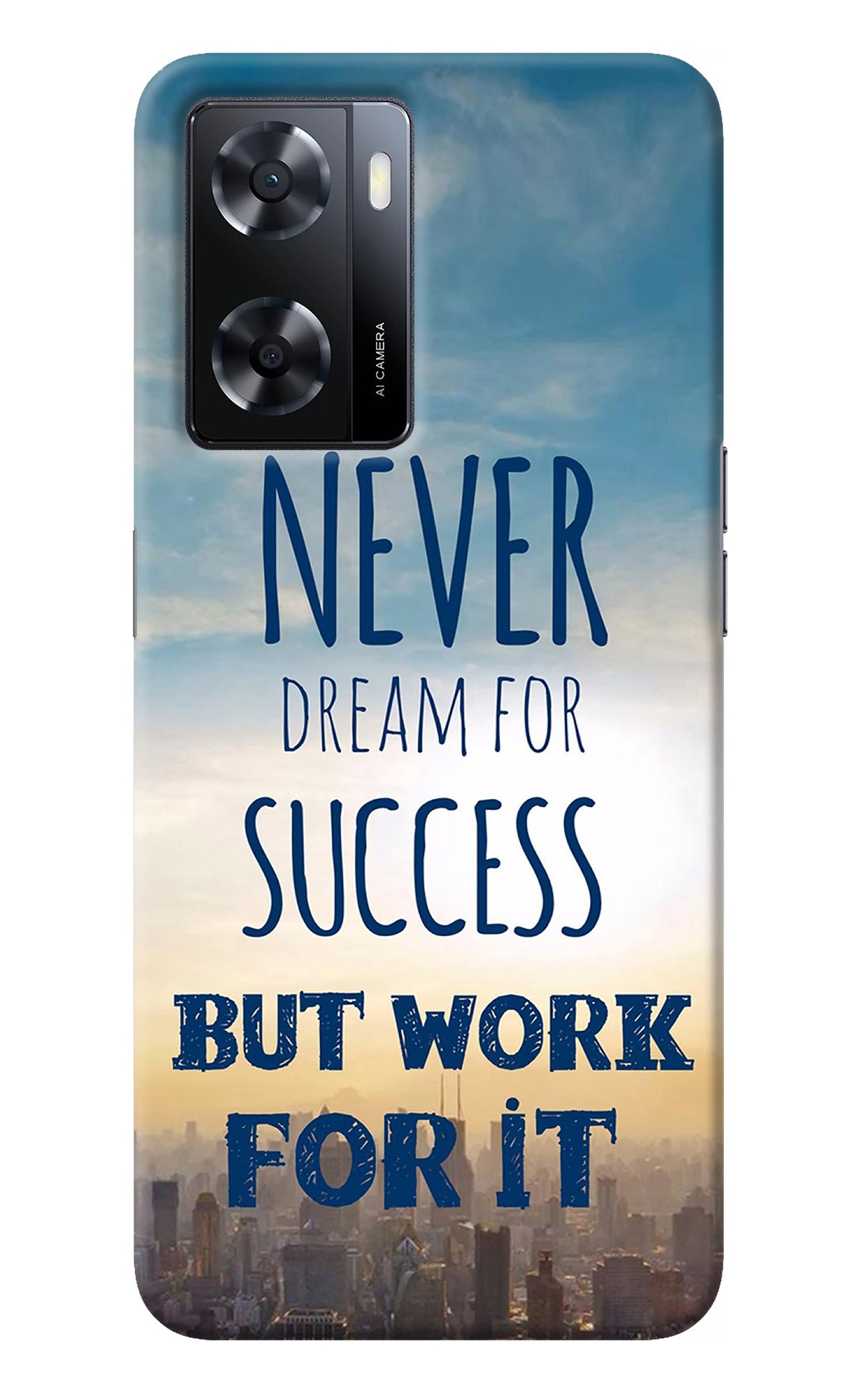 Never Dream For Success But Work For It Oppo A57 2022 Back Cover