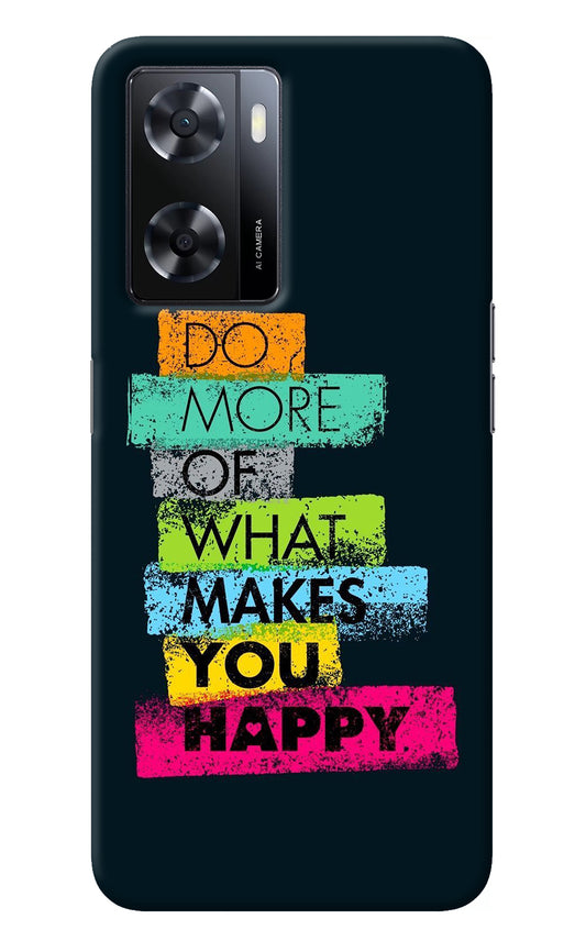 Do More Of What Makes You Happy Oppo A57 2022 Back Cover
