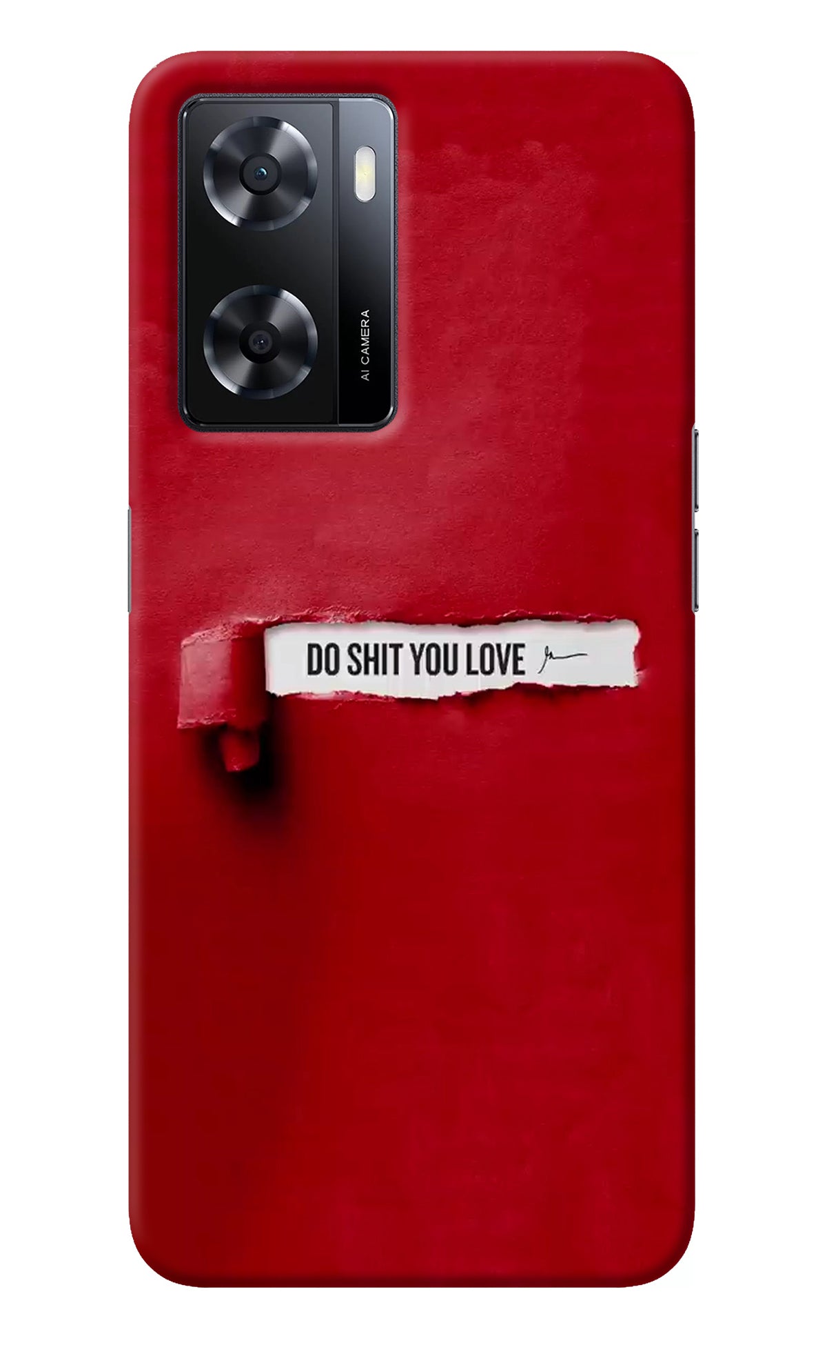 Do Shit You Love Oppo A57 2022 Back Cover