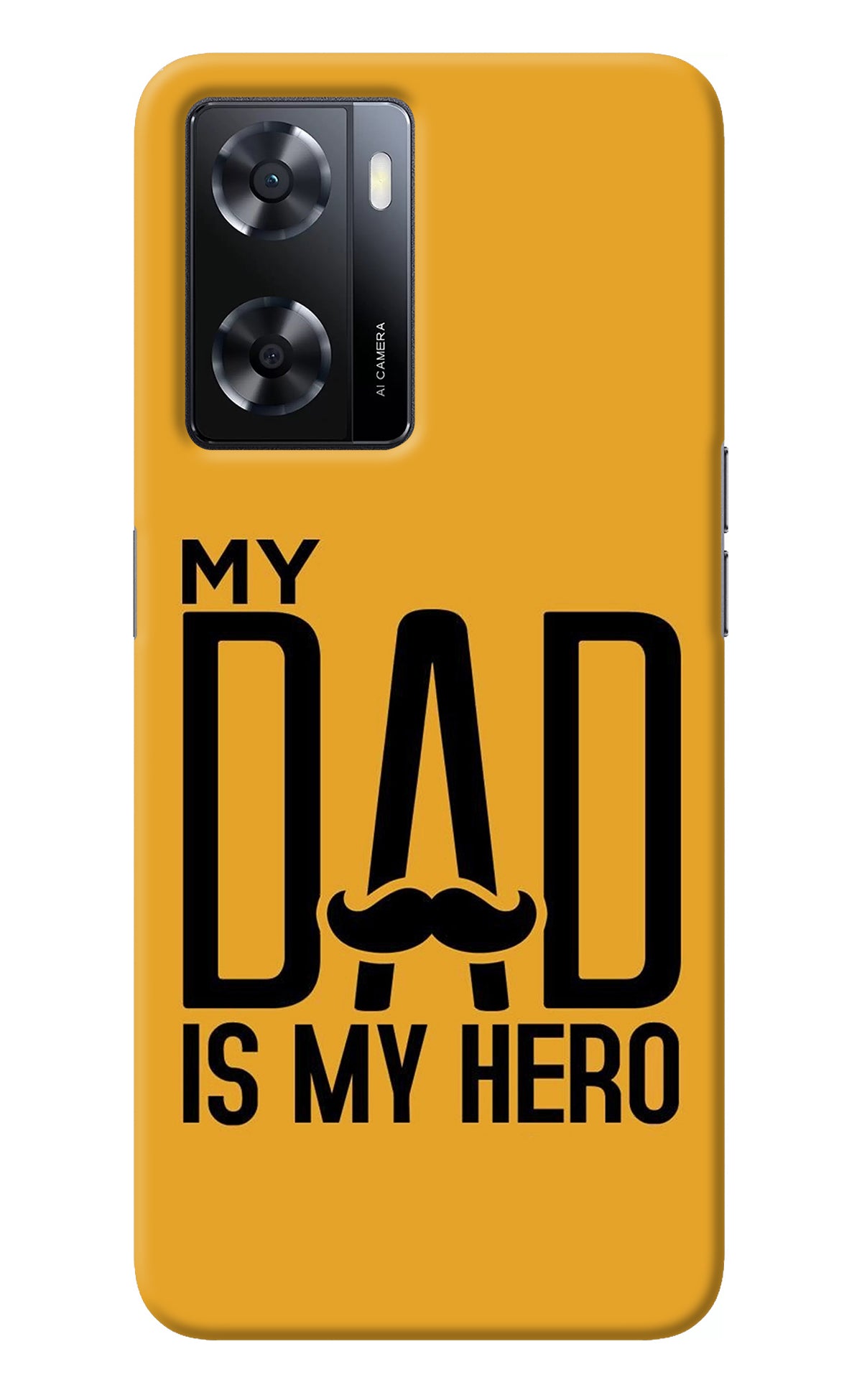 My Dad Is My Hero Oppo A57 2022 Back Cover