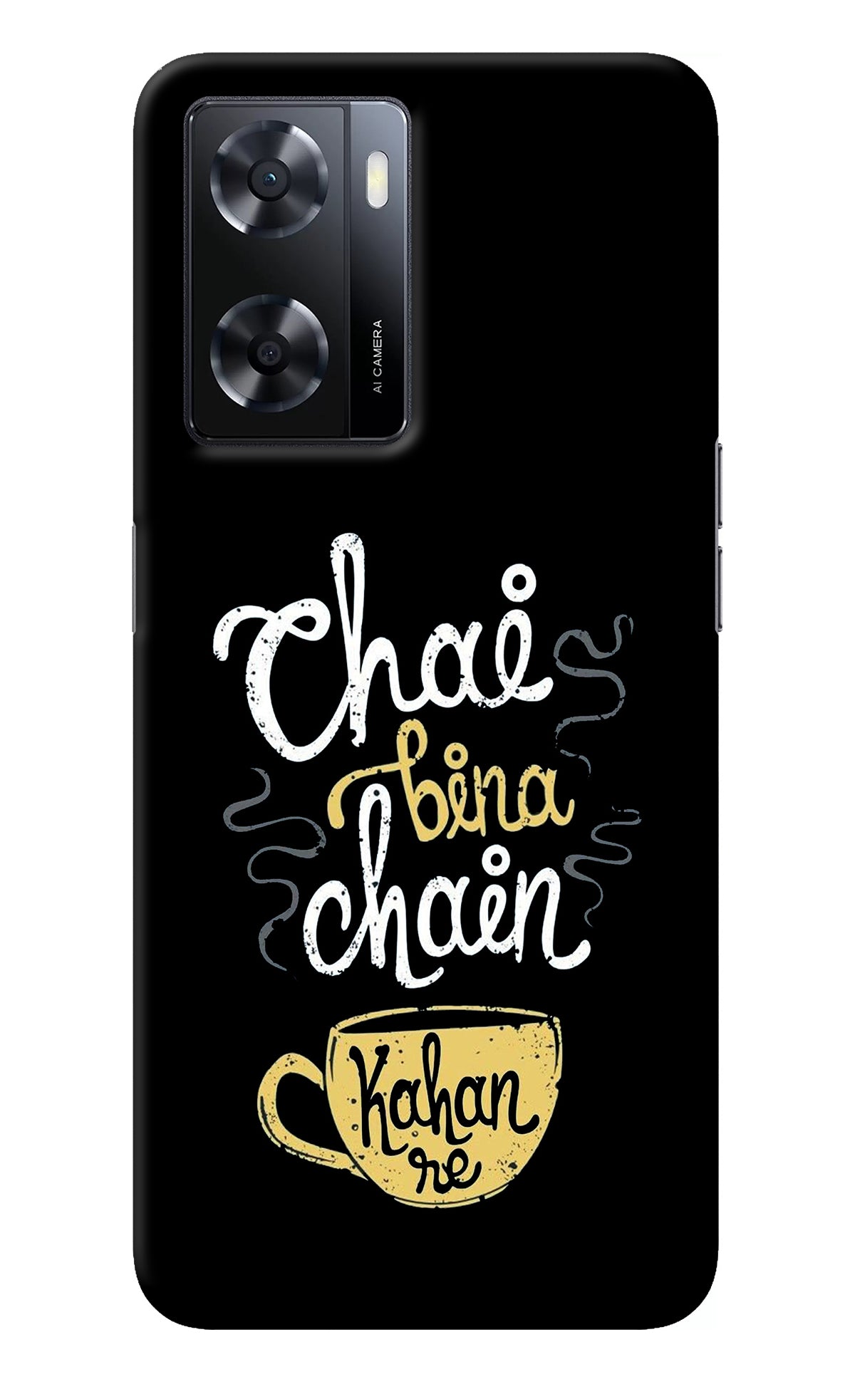 Chai Bina Chain Kaha Re Oppo A57 2022 Back Cover