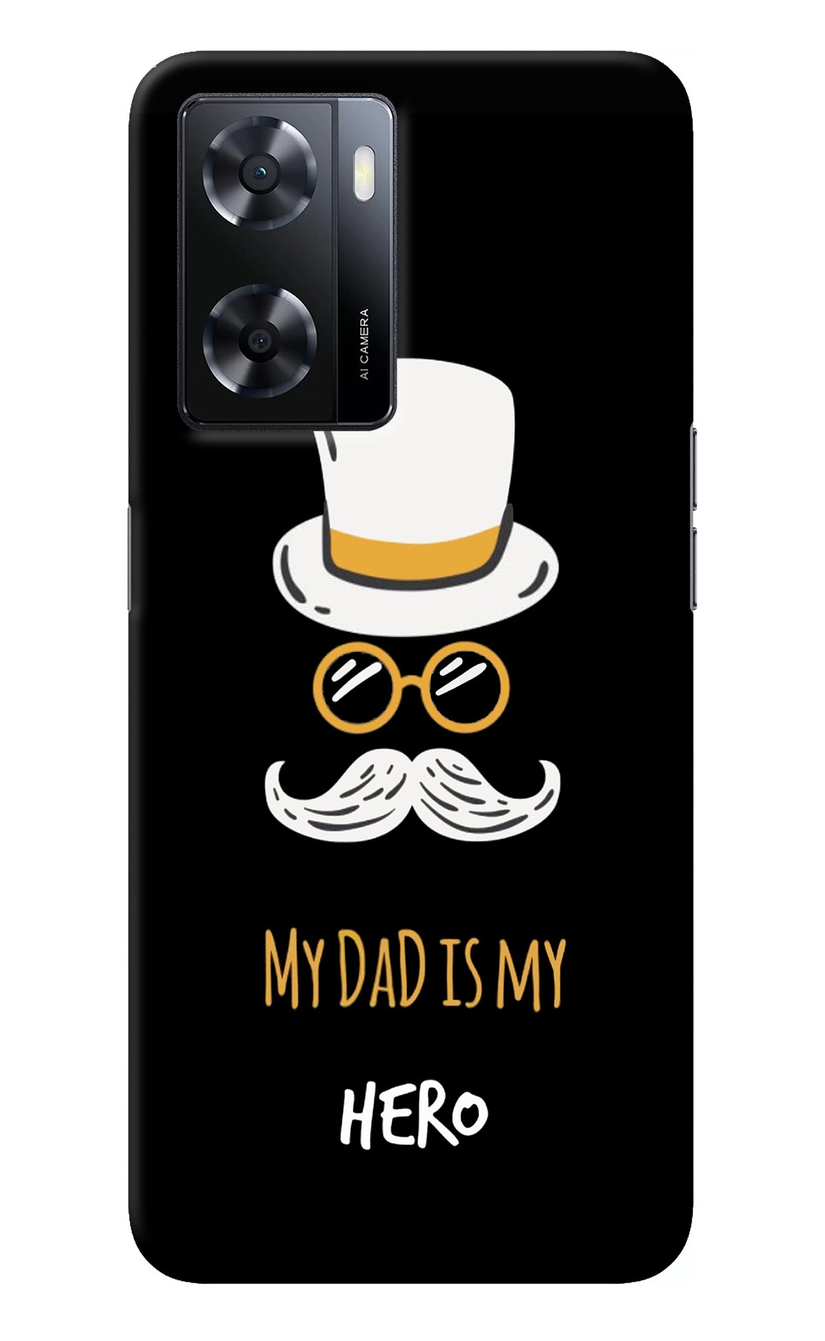 My Dad Is My Hero Oppo A57 2022 Back Cover