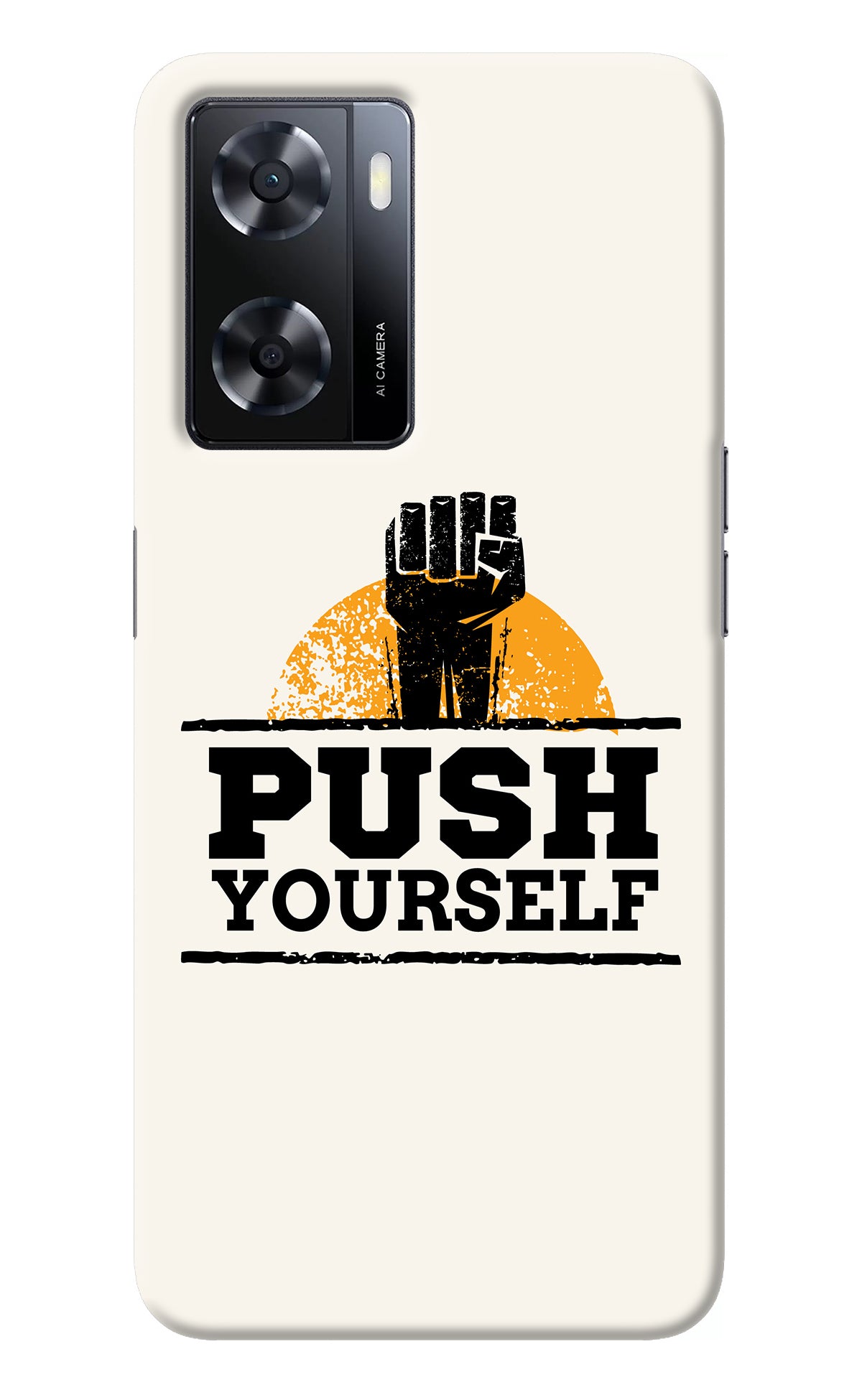 Push Yourself Oppo A57 2022 Back Cover