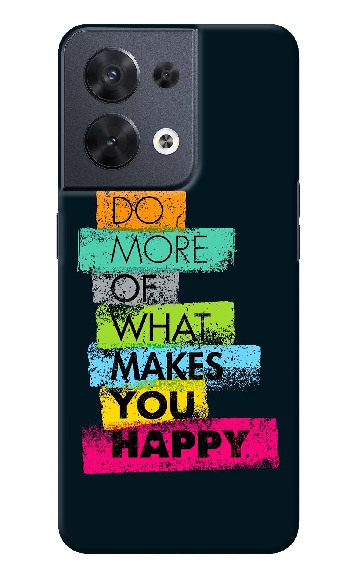 Do More Of What Makes You Happy Oppo Reno8 Back Cover