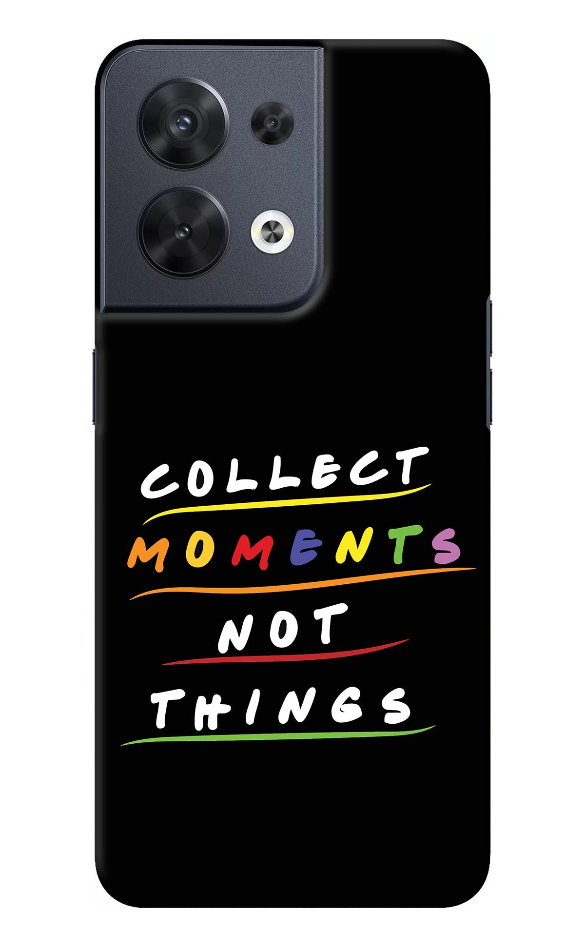 Collect Moments Not Things Oppo Reno8 Back Cover