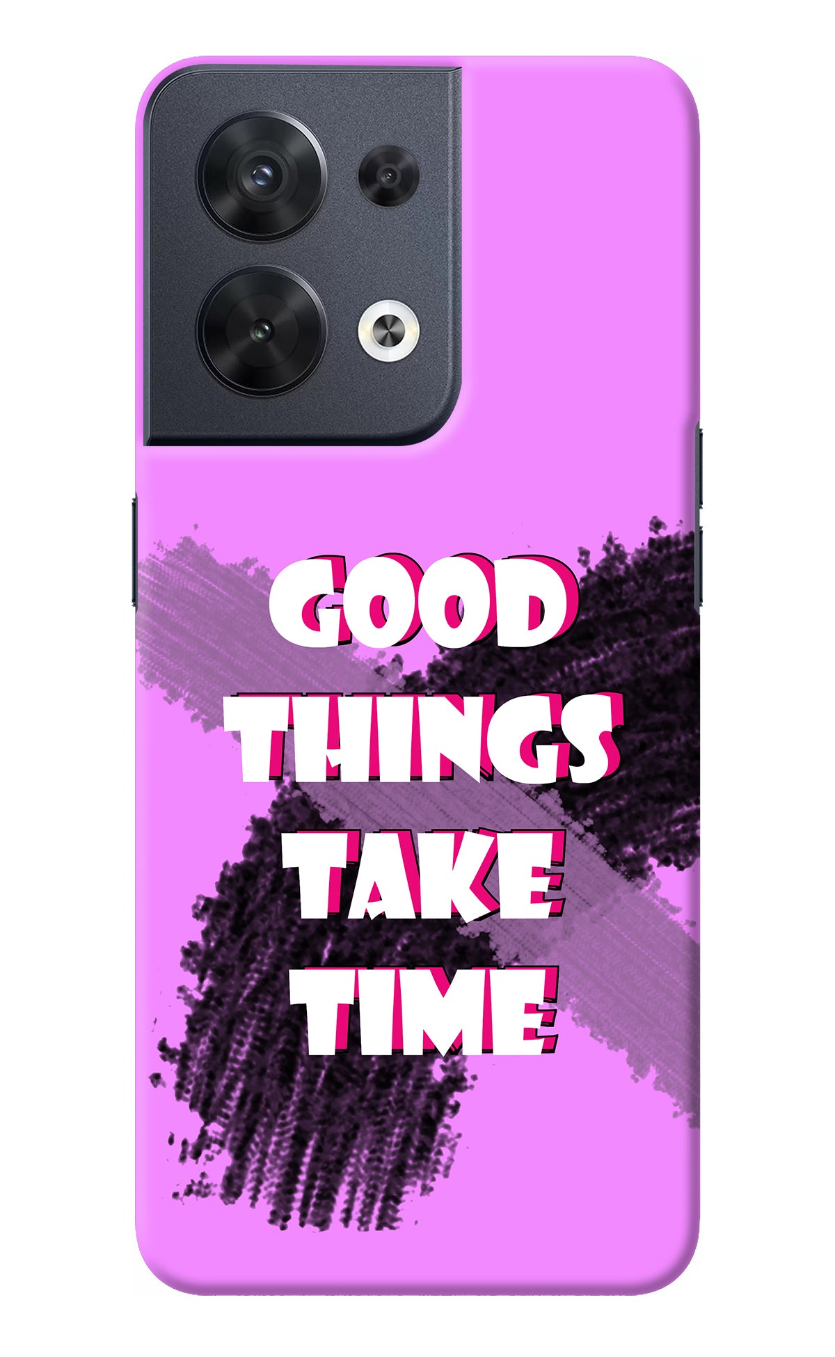 Good Things Take Time Oppo Reno8 Back Cover