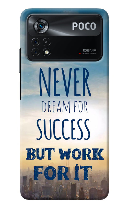 Never Dream For Success But Work For It Poco X4 Pro Back Cover