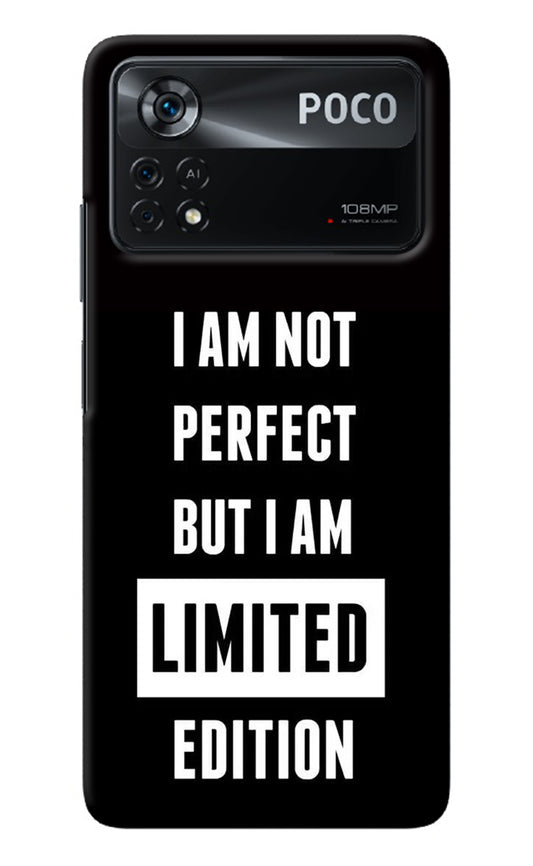 I Am Not Perfect But I Am Limited Edition Poco X4 Pro Back Cover