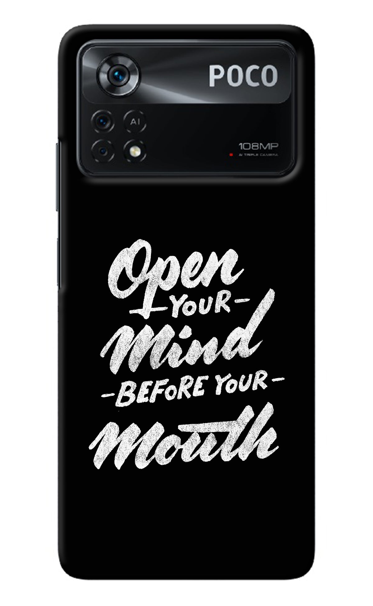Open Your Mind Before Your Mouth Poco X4 Pro Back Cover