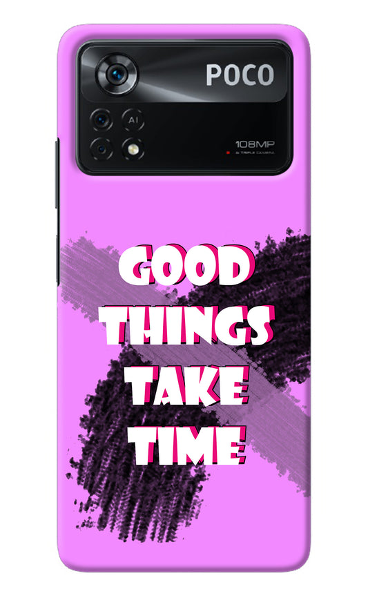 Good Things Take Time Poco X4 Pro Back Cover